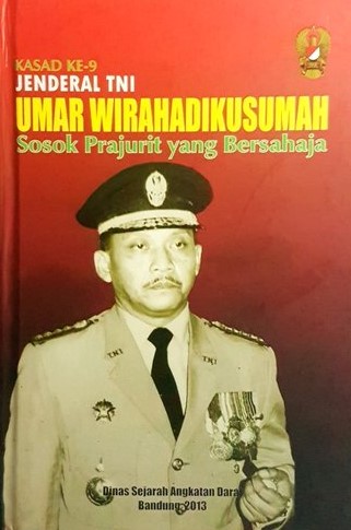 Jenderal TNI Umar Wirahadikusumah Sosok Prajurit Yang Bersahaja